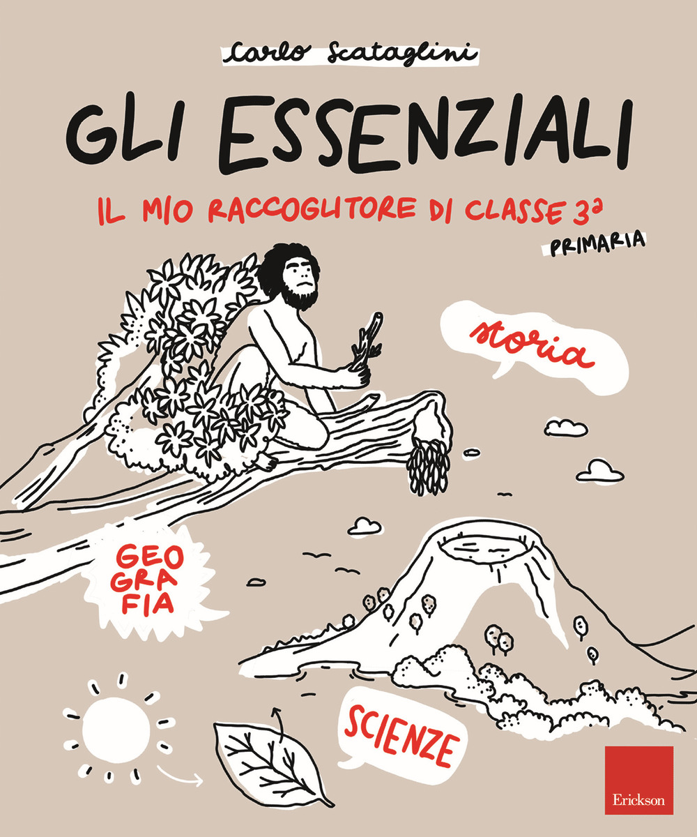 Gli Essenziali. Il mio raccoglitore di classe terza. Storia, geografia e scienze