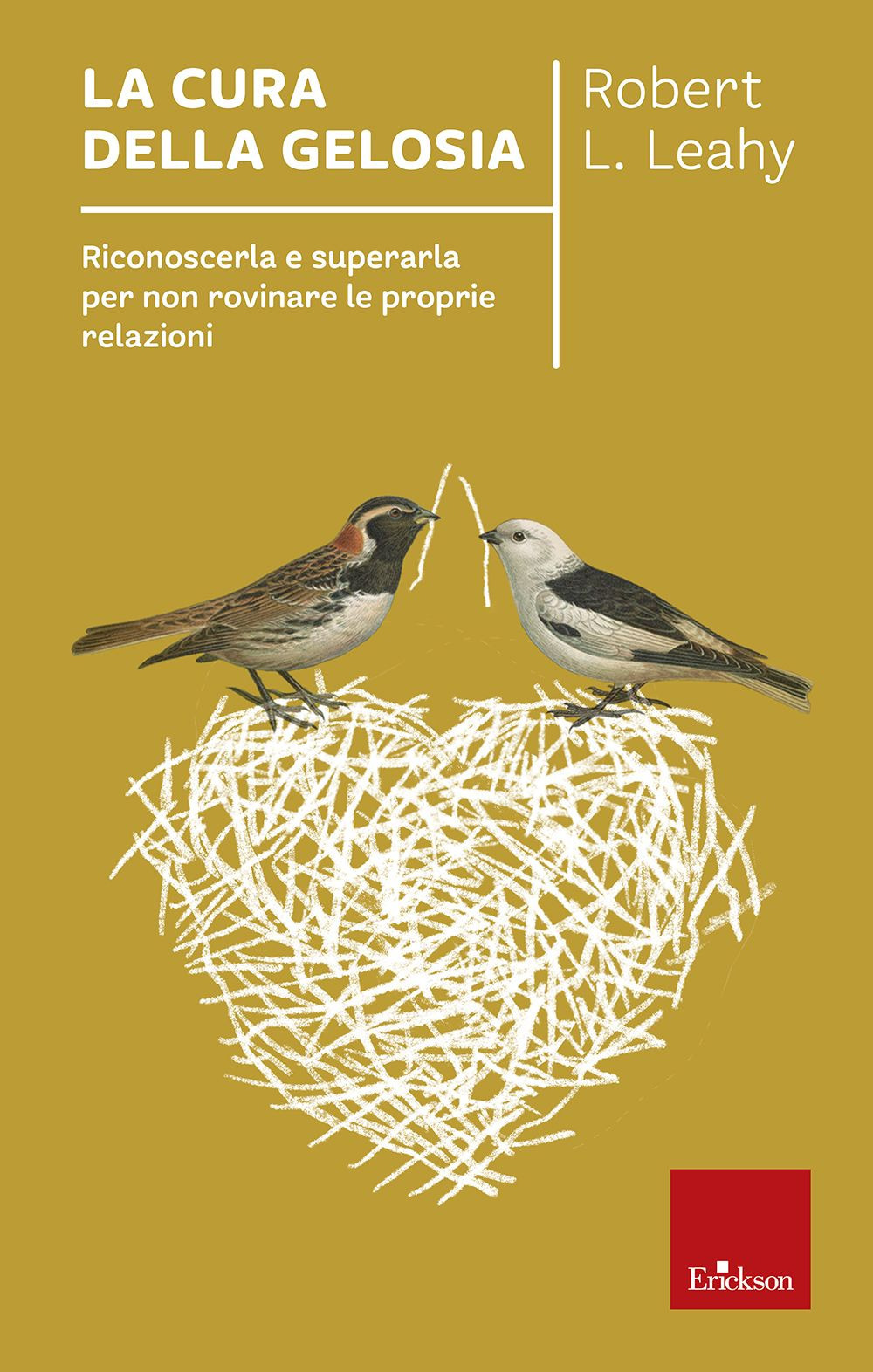 La cura della gelosia. Riconoscerla e superarla per non rovinare le proprie relazioni