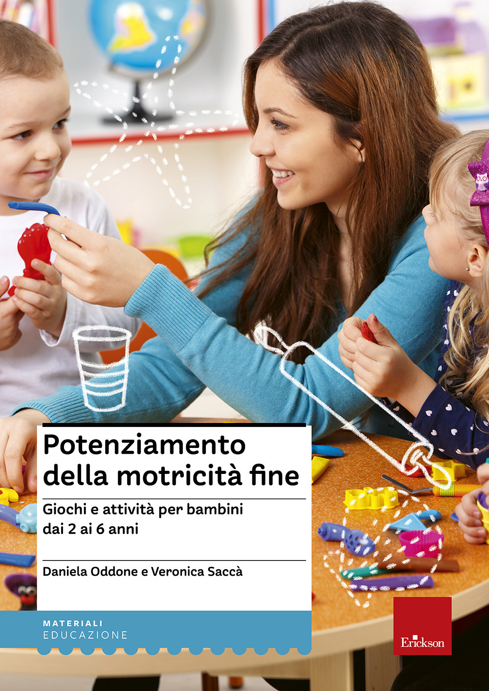 Potenziamento della motricità fine. Giochi e attività per bambini dai 2 ai 6 anni