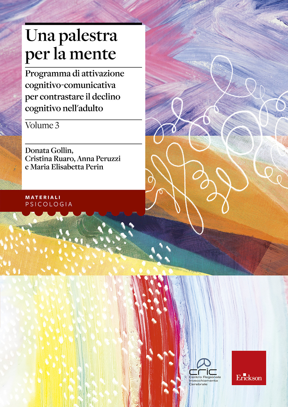 Una palestra per la mente. Vol. 3: Programma di attivazione cognitivo-comunicativa per contrastare il declino cognitivo nell'adulto