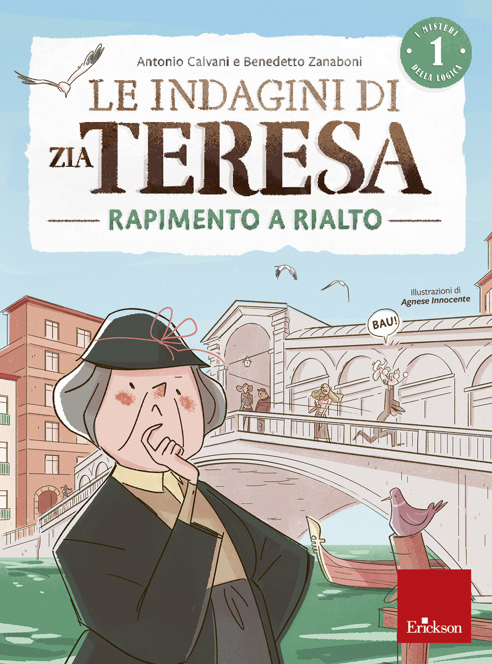 Le indagini di zia Teresa. I misteri della logica. Vol. 1: Rapimento a Rialto