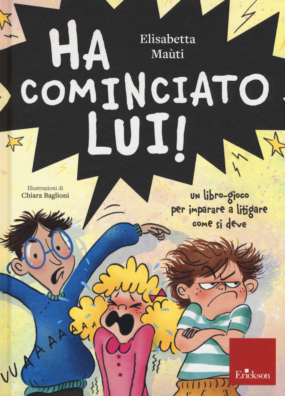 Ha cominciato lui! Un libro-gioco per imparare a litigare come si deve