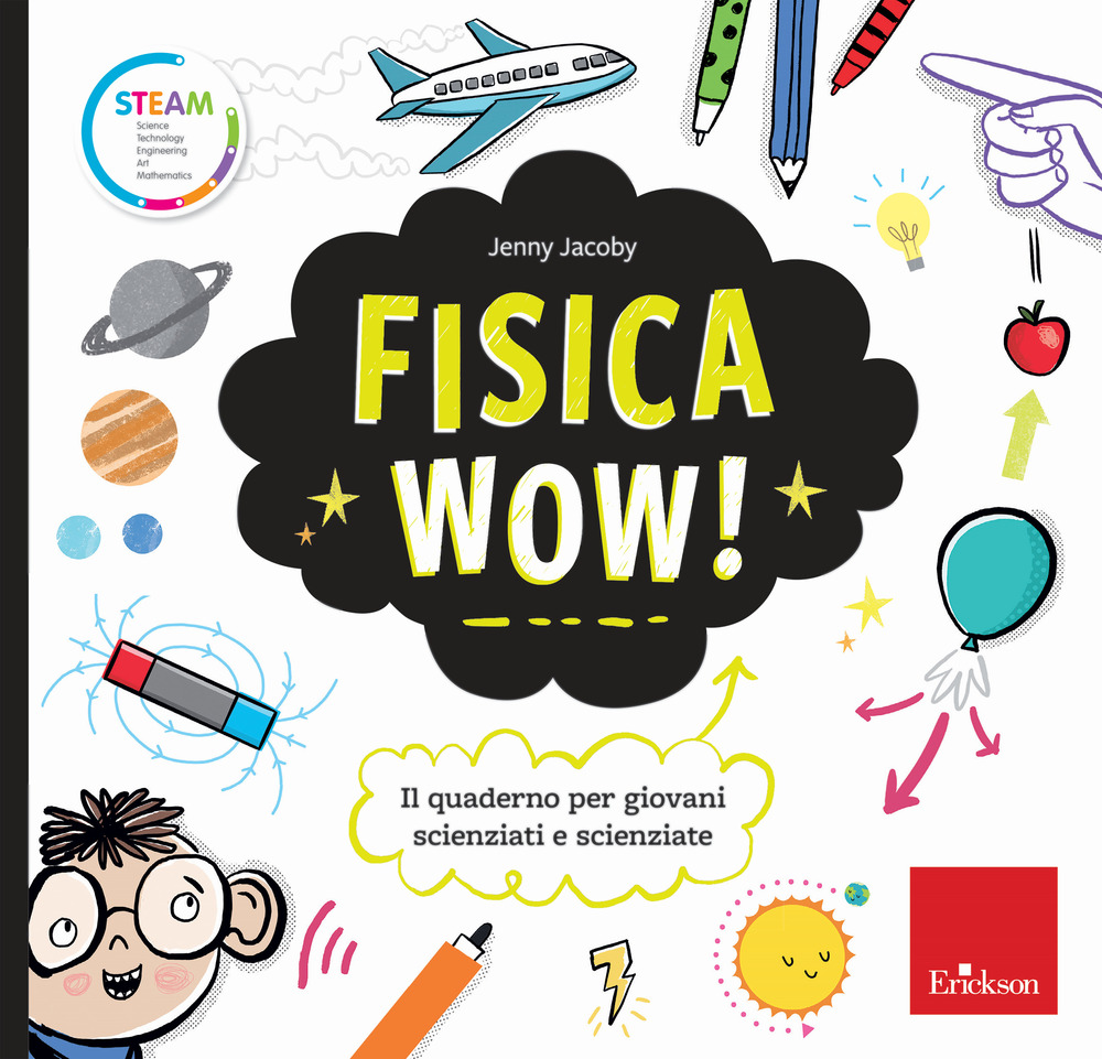 Fisica wow! Il quaderno per giovani scienziati e scienziate