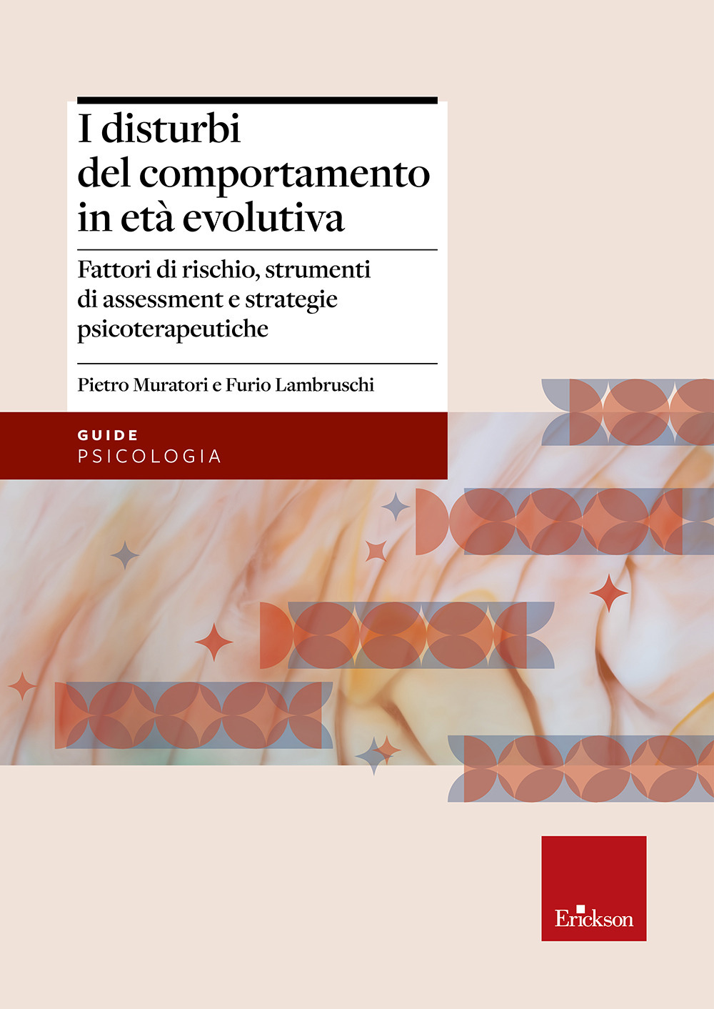 I disturbi del comportamento in età evolutiva. Fattori di rischio, strumenti di assessment e strategie psicoterapeutiche