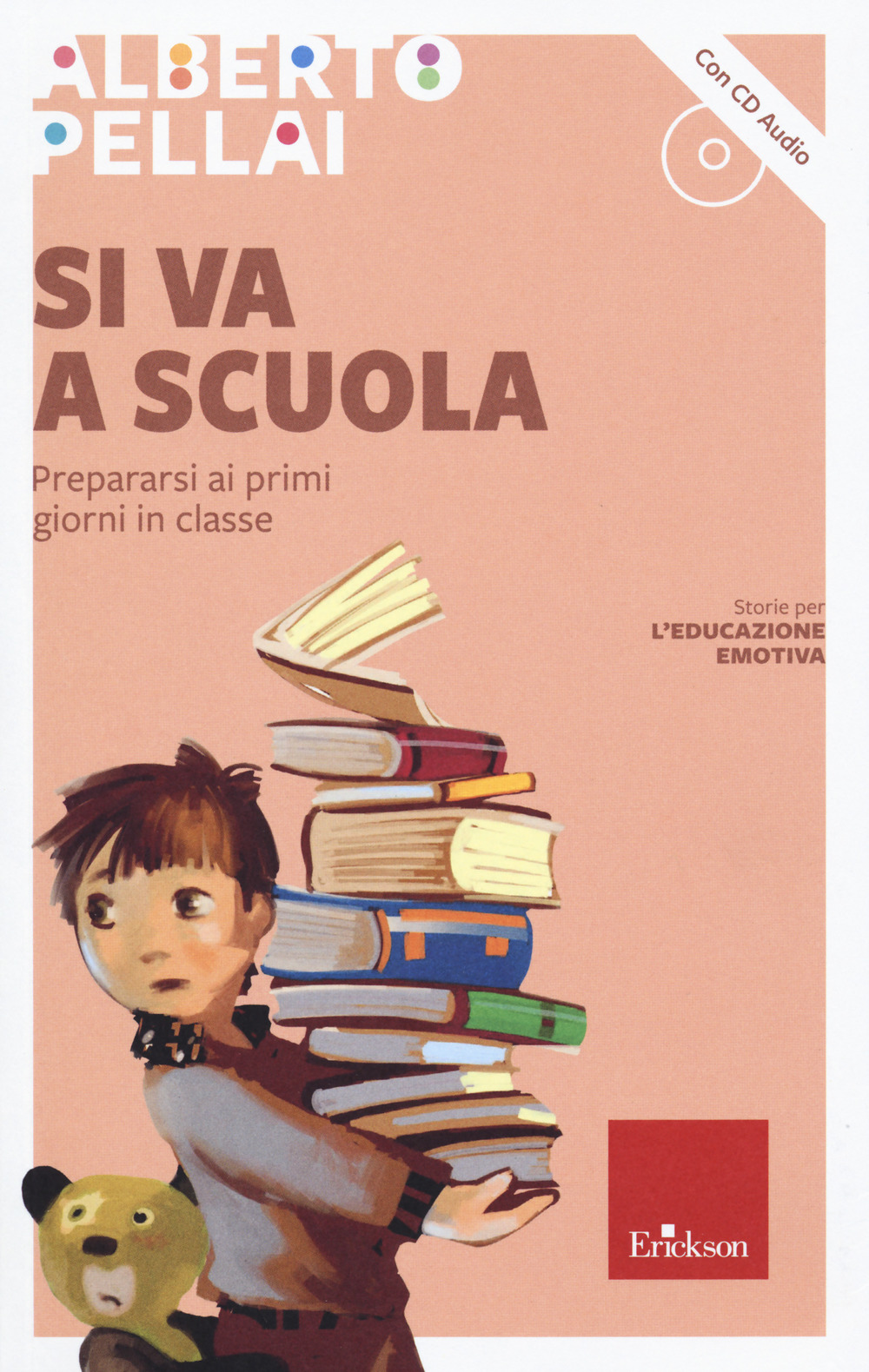 Si va a scuola. Prepararsi ai primi giorni in classe. Con CD-Audio