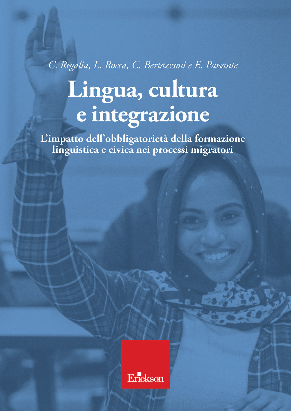 Lingua, cultura e integrazione. L'impatto dell'obbligatorietà della formazione linguistica e civica nei processi migratori