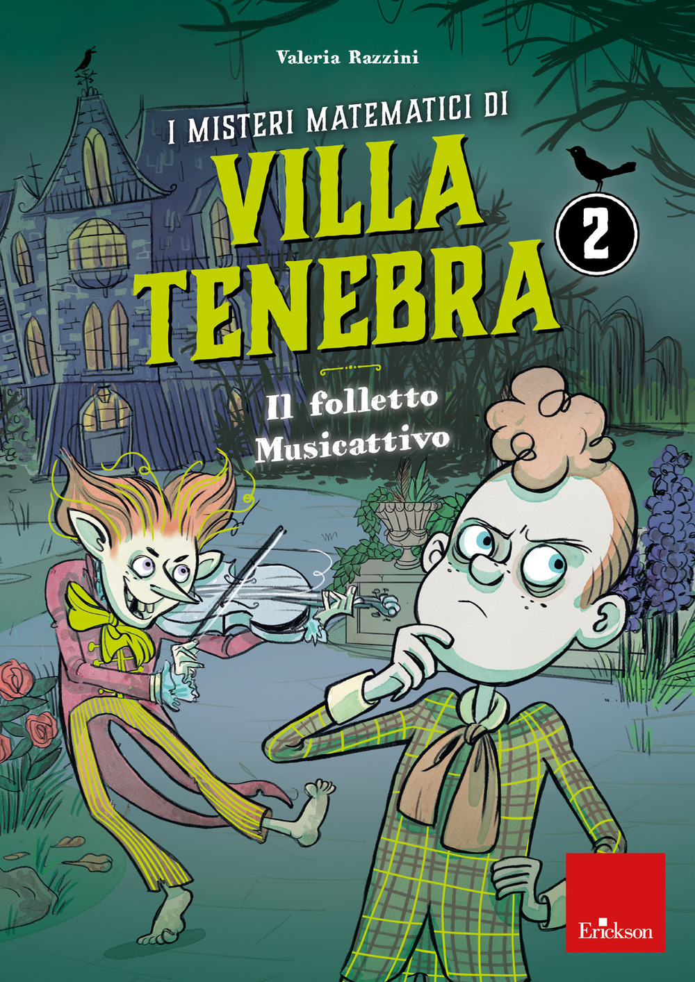 I misteri matematici di villa Tenebra. Vol. 2: Il folletto Musicattivo