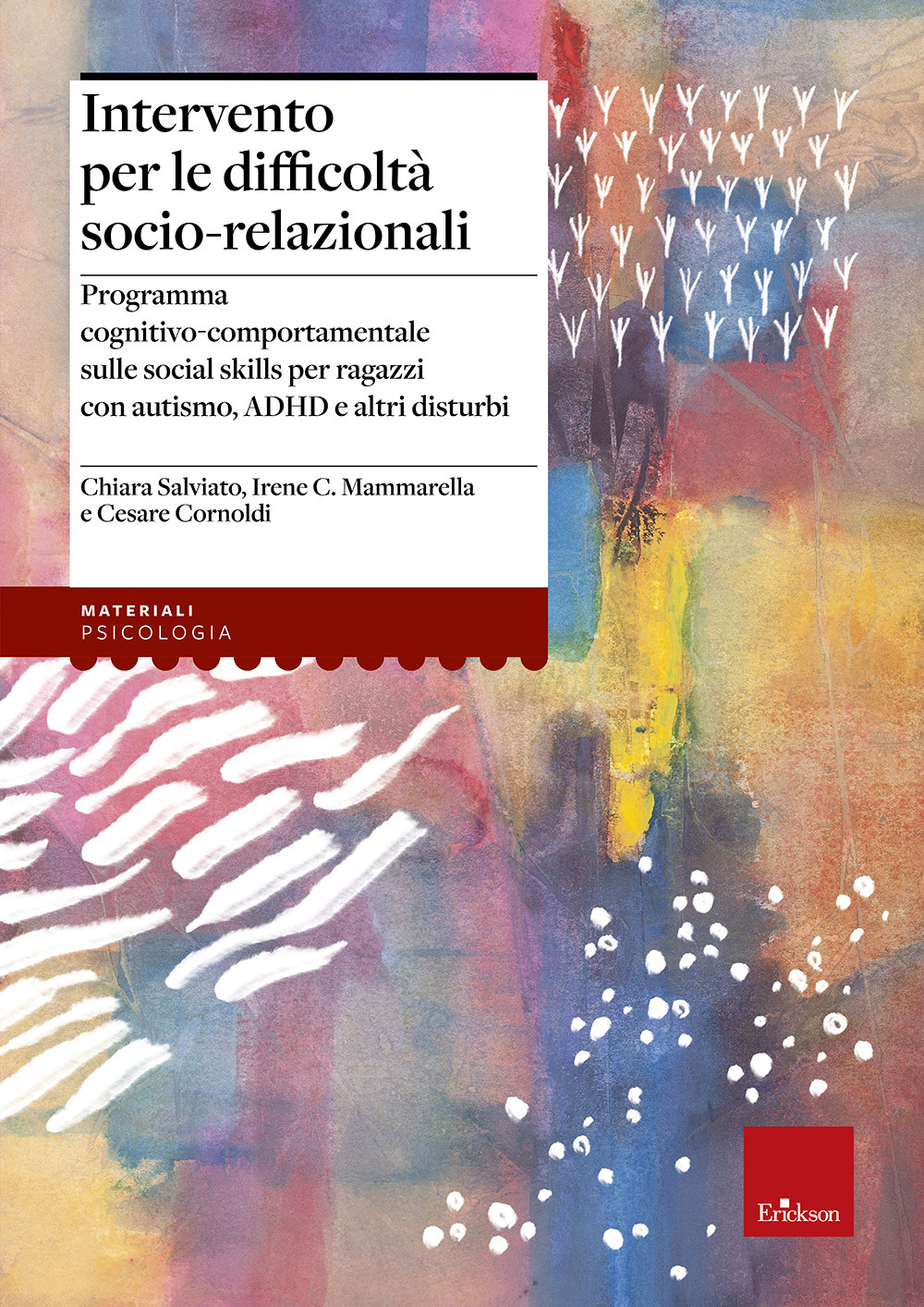 Intervento per le difficoltà socio relazionali. Programma cognitivo-comportamentale sulle social skills per ragazzi con autismo, ADHD e altri disturbi