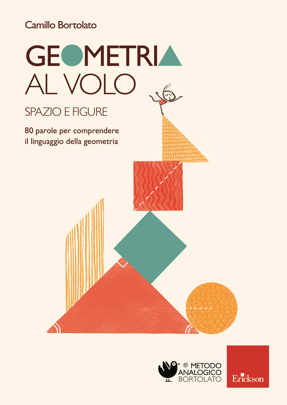 Geometria al volo. 80 parole per comprendere il linguaggio della geometria. Spazio e figure