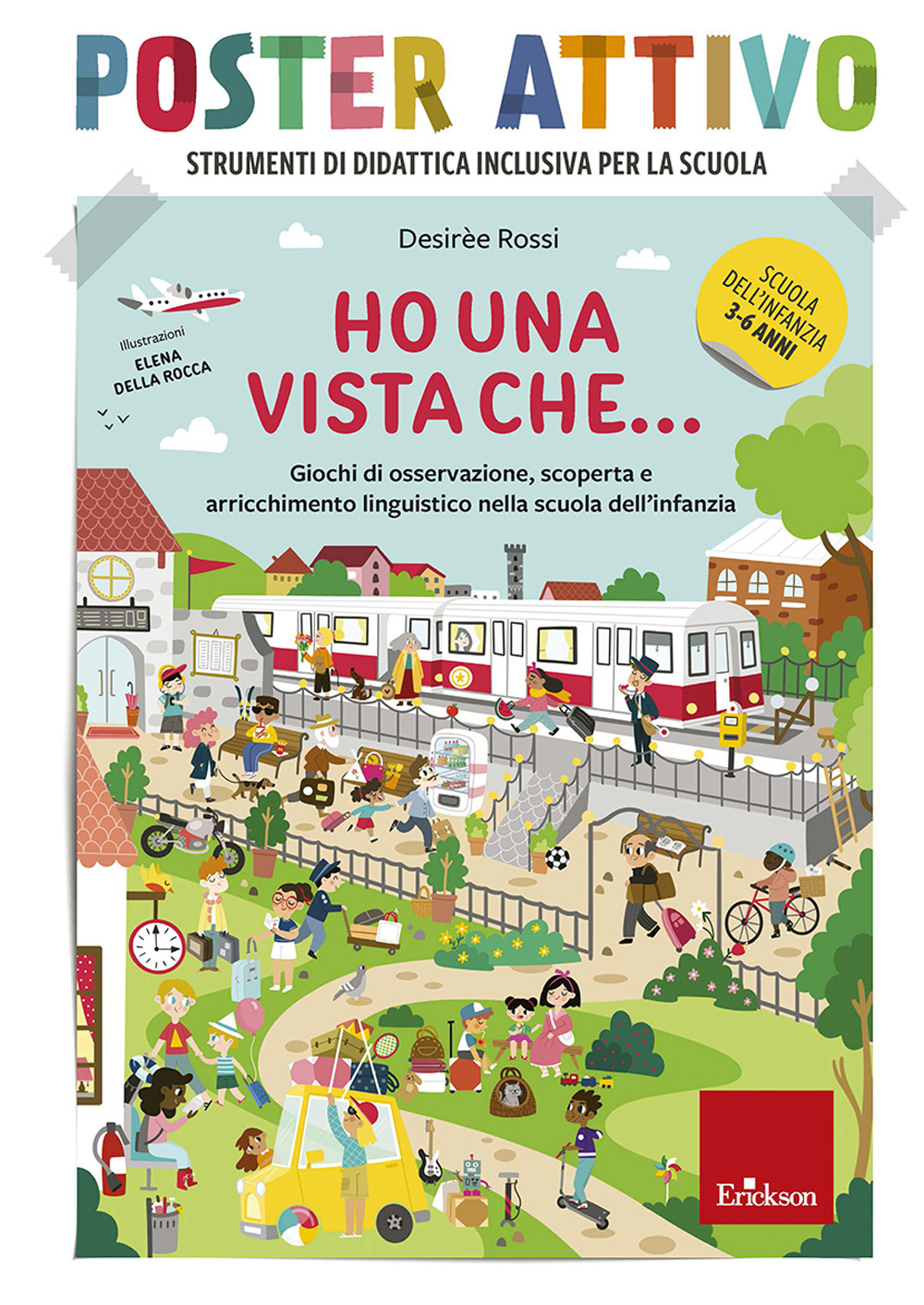 Ho una vista che... Giochi di osservazione, scoperta e arricchimento linguistico nella scuola dell'infanzia. Poster attivo. Con Poster