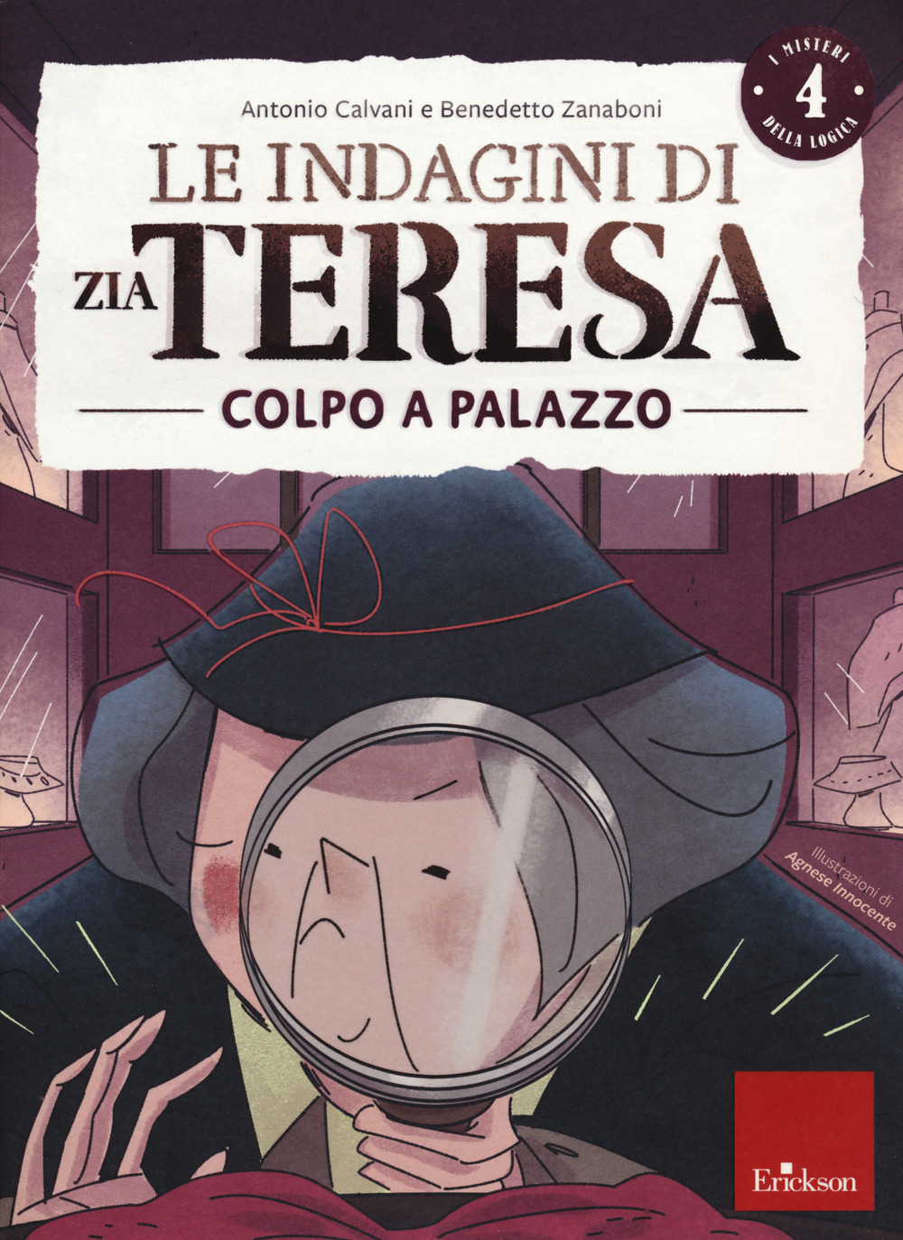 Le indagini di zia Teresa. I misteri della logica. Vol. 4: Colpo a palazzo