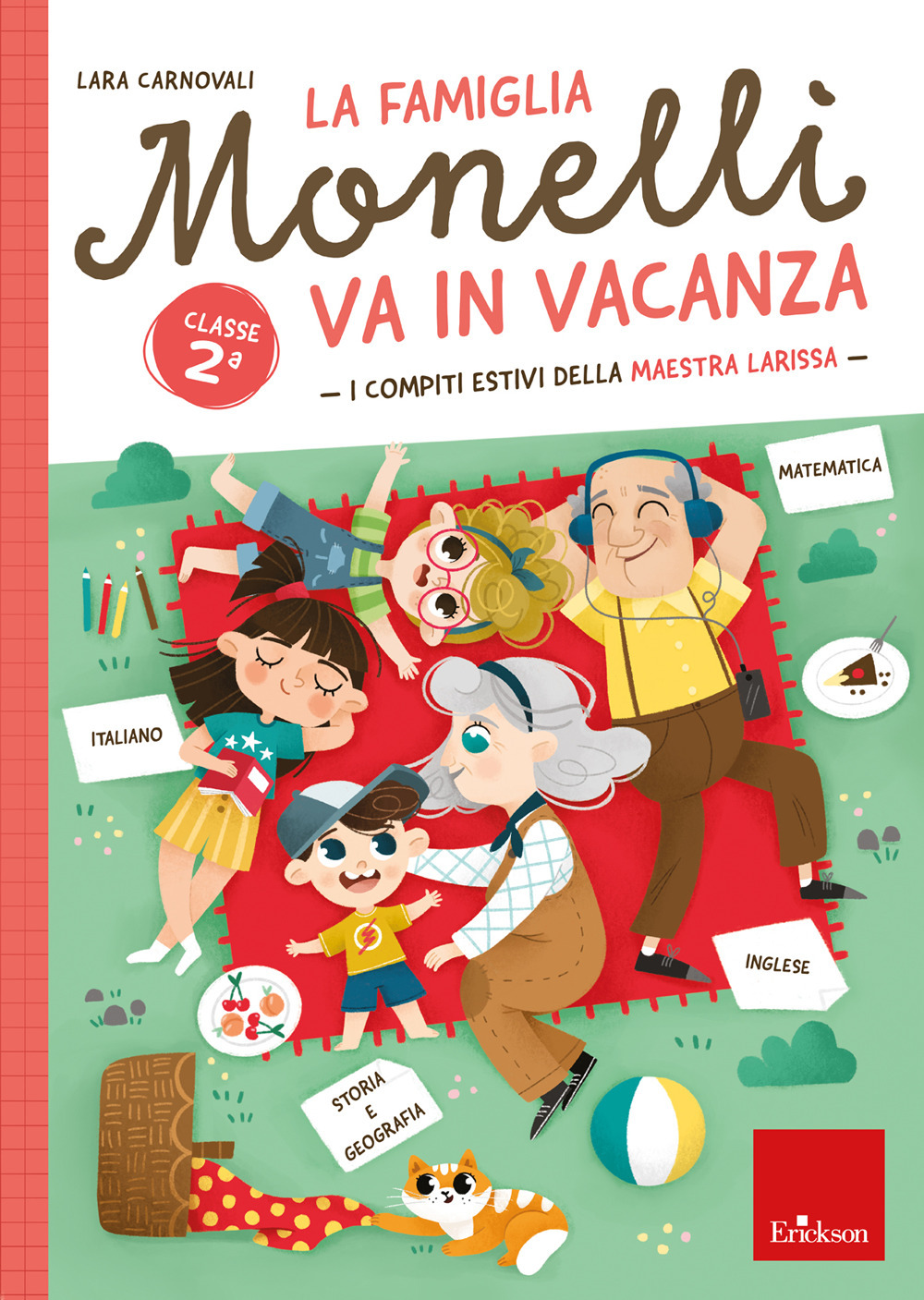 La famiglia Monelli va in vacanza. I compiti estivi della maestra Larissa. Classe 2ª