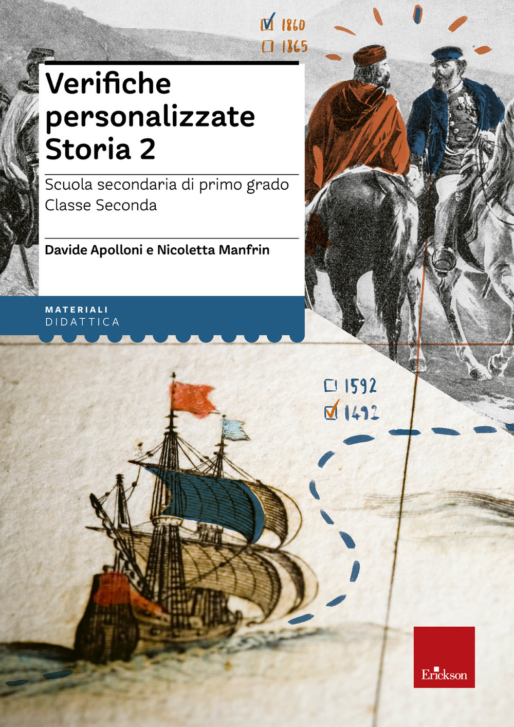 Verifiche personalizzate. Storia. Scuola secondaria di primo grado. Classe seconda. Nelle versioni base, facilitata e semplificata