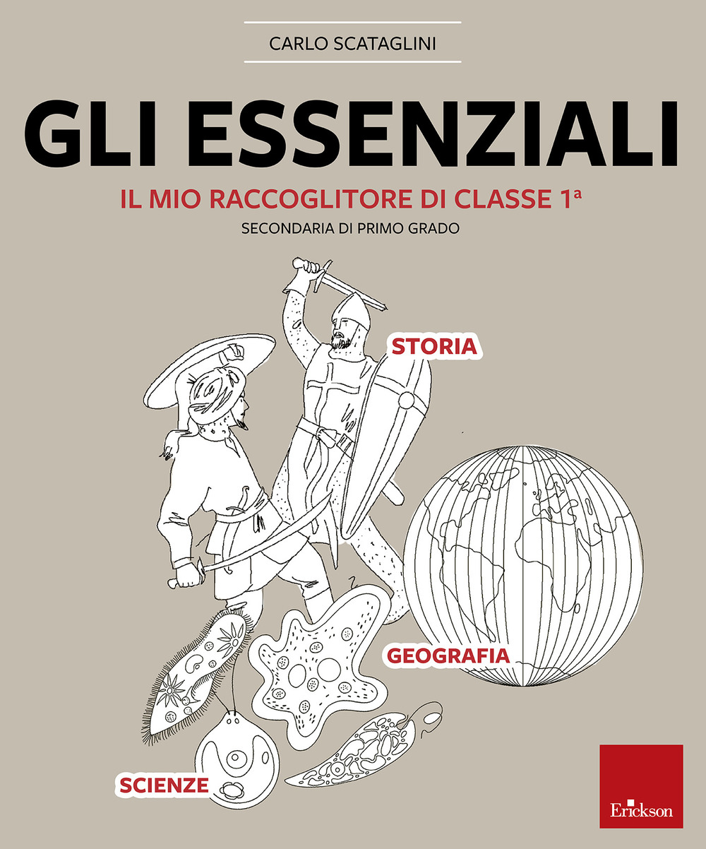 Gli essenziali. Il mio raccoglitore di classe 1ª. Storia, geografia e scienze