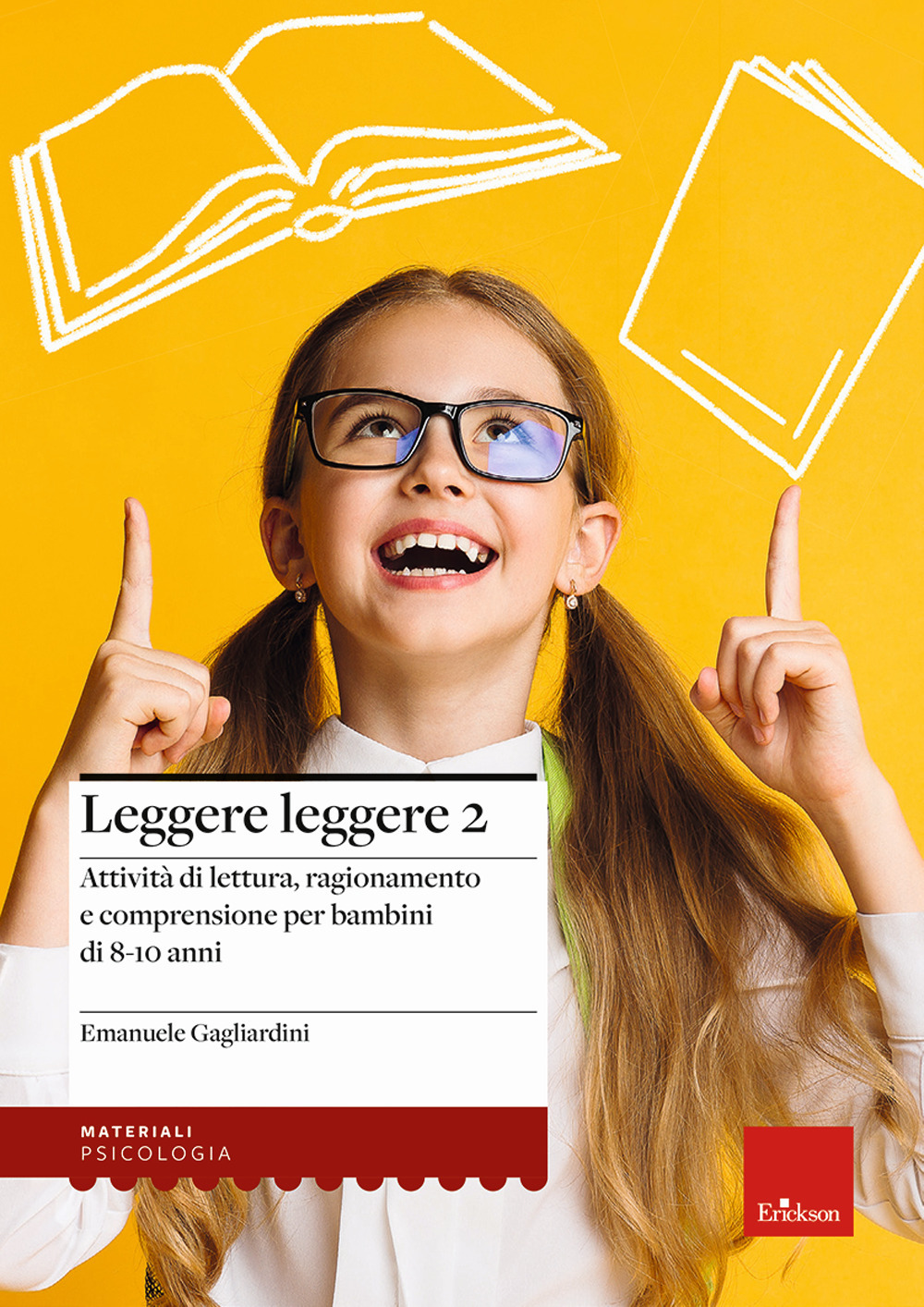 Leggere leggere. Vol. 2: Attività di lettura, ragionamento e comprensione per bambini di 8-10 anni