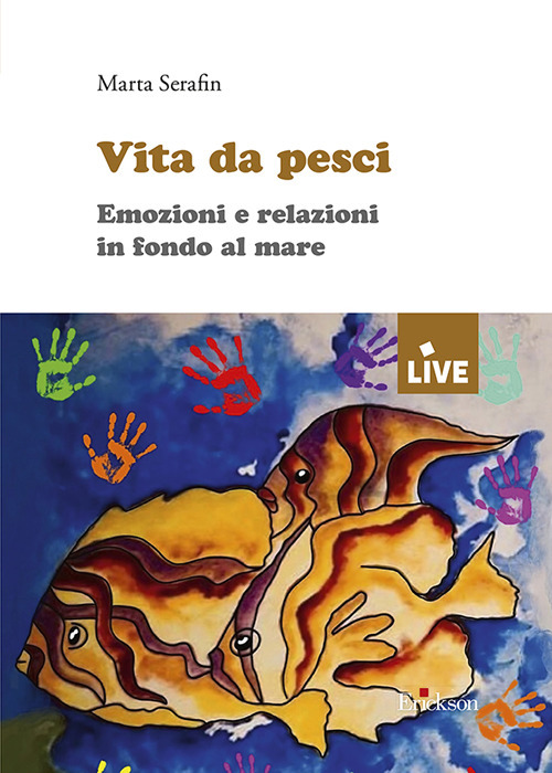 Vita da pesci. Emozioni e relazioni in fondo al mare