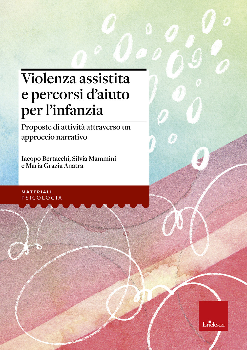 Violenza assistita e percorsi d'aiuto per l'infanzia. Proposte di attività attraverso un approccio narrativo