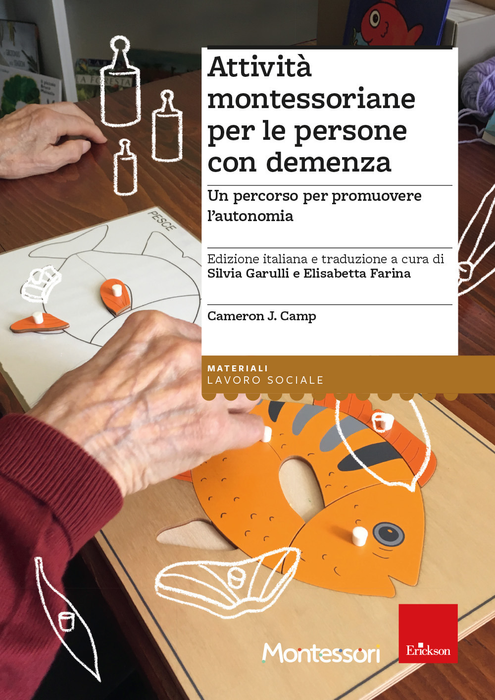 Attività montessoriane per le persone con demenza. Un percorso per promuovere l'autonomia