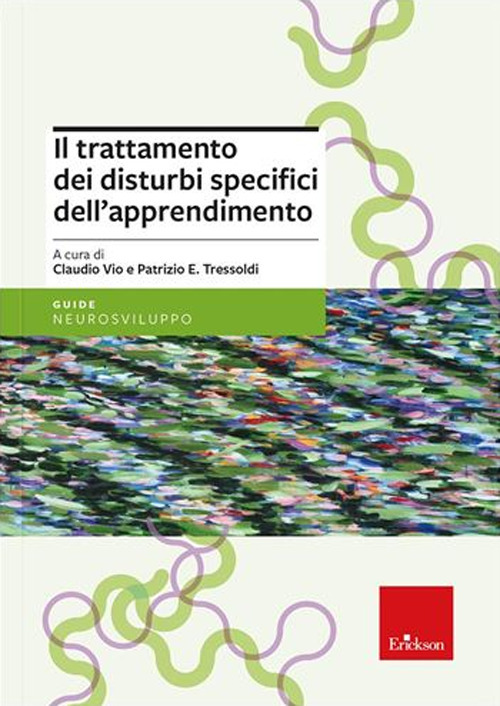 Il trattamento dei disturbi specifici dell'apprendimento. Nuova ediz.