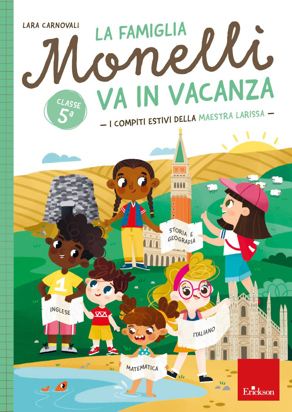 La famiglia Monelli va in vacanza. I compiti estivi della maestra Larissa. Classe 5ª