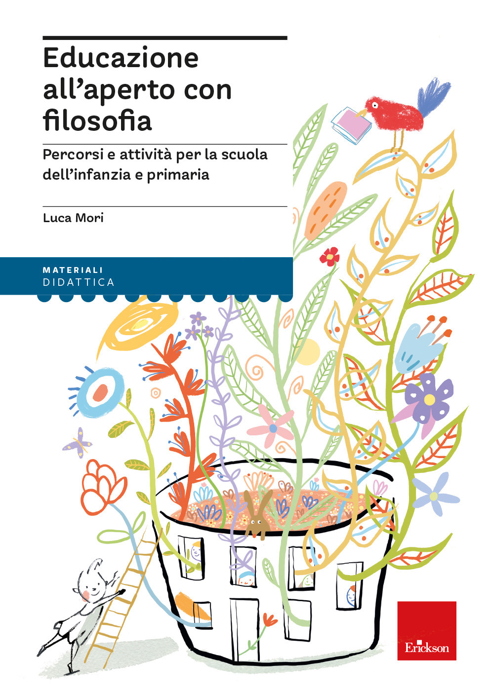 Educazione all'aperto con filosofia. Percorsi e attività per la scuola dell'infanzia e primaria