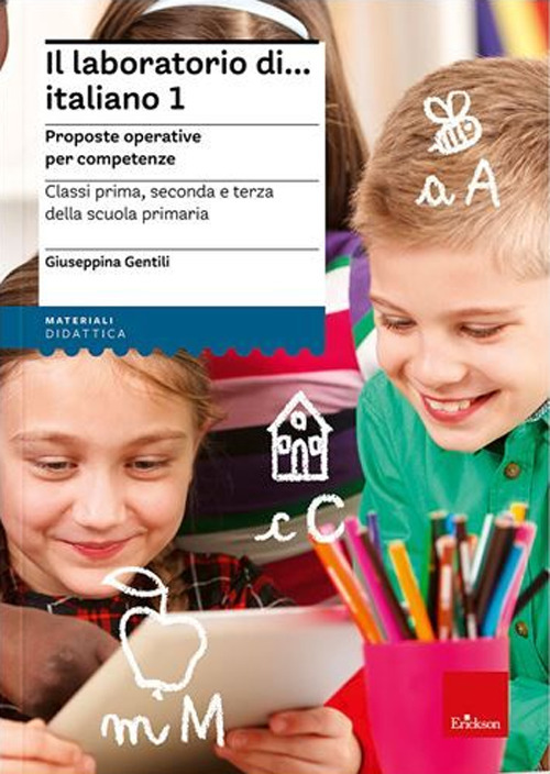 Il laboratorio di... Italiano. Proposte operative per competenze. Classi prima, seconda e terza della scuola primaria. Nuova ediz. Con risorse online. Vol. 1