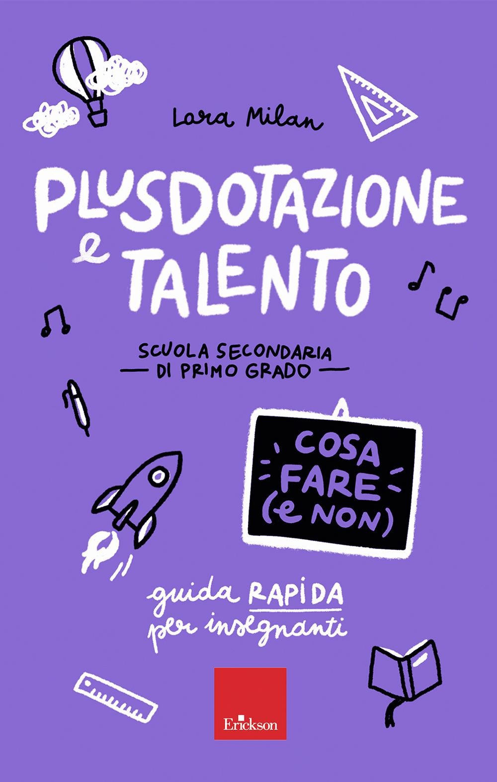 Plusdotazione e talento. Scuola secondaria di primo grado. Guida rapida per gli insegnanti