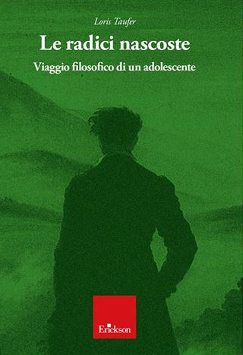 Le radici nascoste. Viaggio filosofico di un adolescente