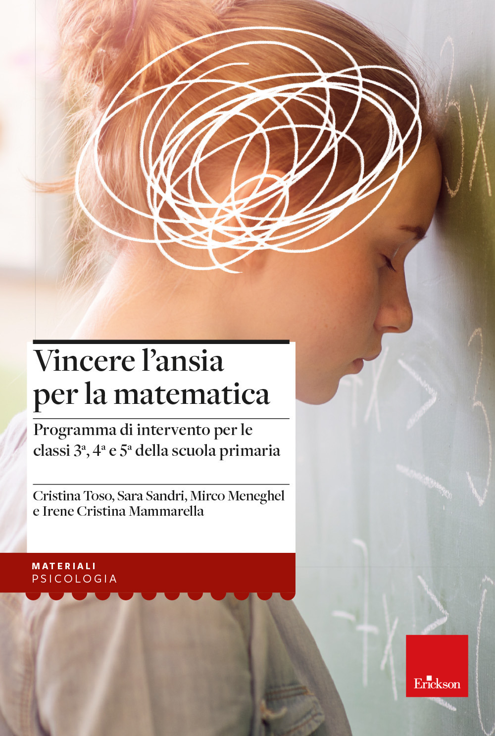 Vincere l'ansia per la matematica. Programma di intervento per le classi 3ª, 4ª e 5ª della scuola primaria