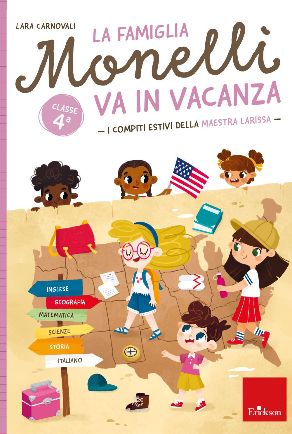 La famiglia Monelli va in vacanza. I compiti estivi della maestra Larissa. Classe 4ª