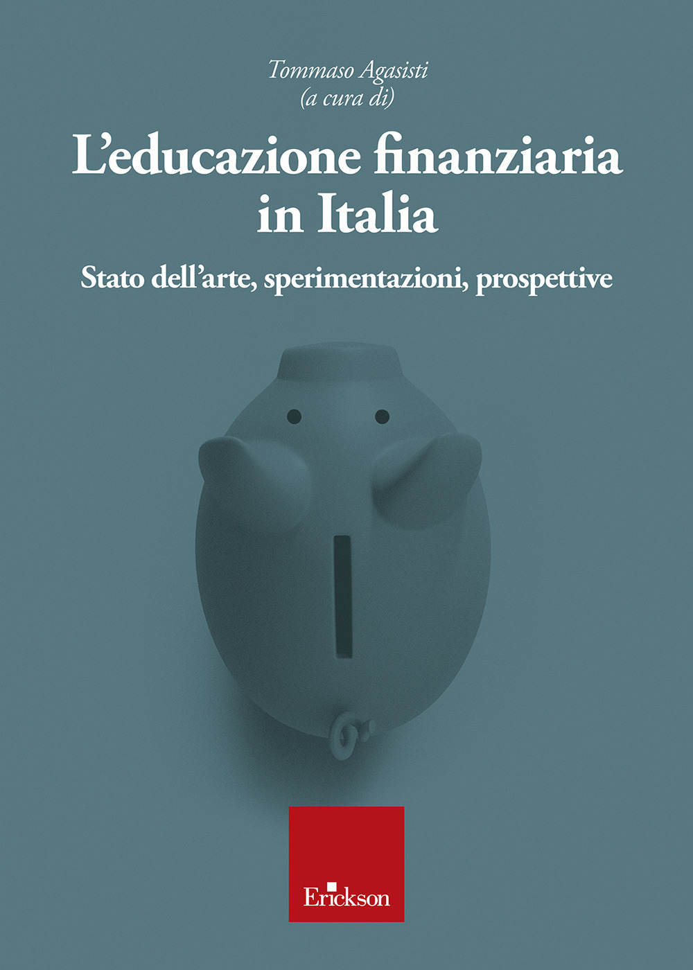 L'educazione finanziaria in Italia. Stato dell'arte, sperimentazioni, prospettive