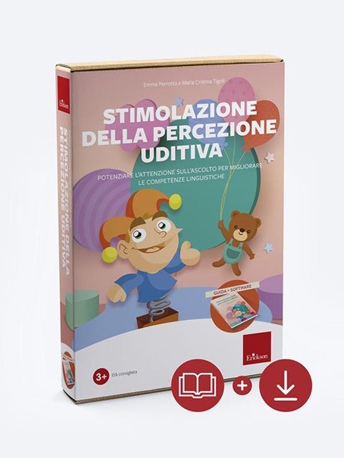 Stimolazione della percezione uditiva. Potenziare l'attenzione all'ascolto per migliorare le competenze linguistiche. Nuova ediz. Con software