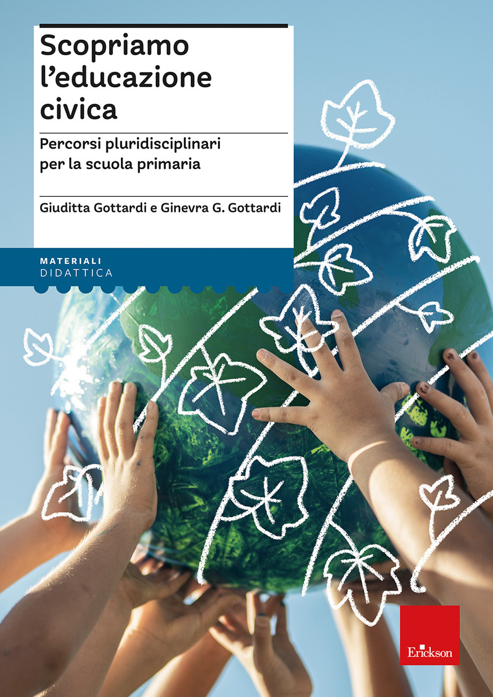 Scopriamo l'educazione civica. Percorsi pluridisciplinari per la scuola primaria