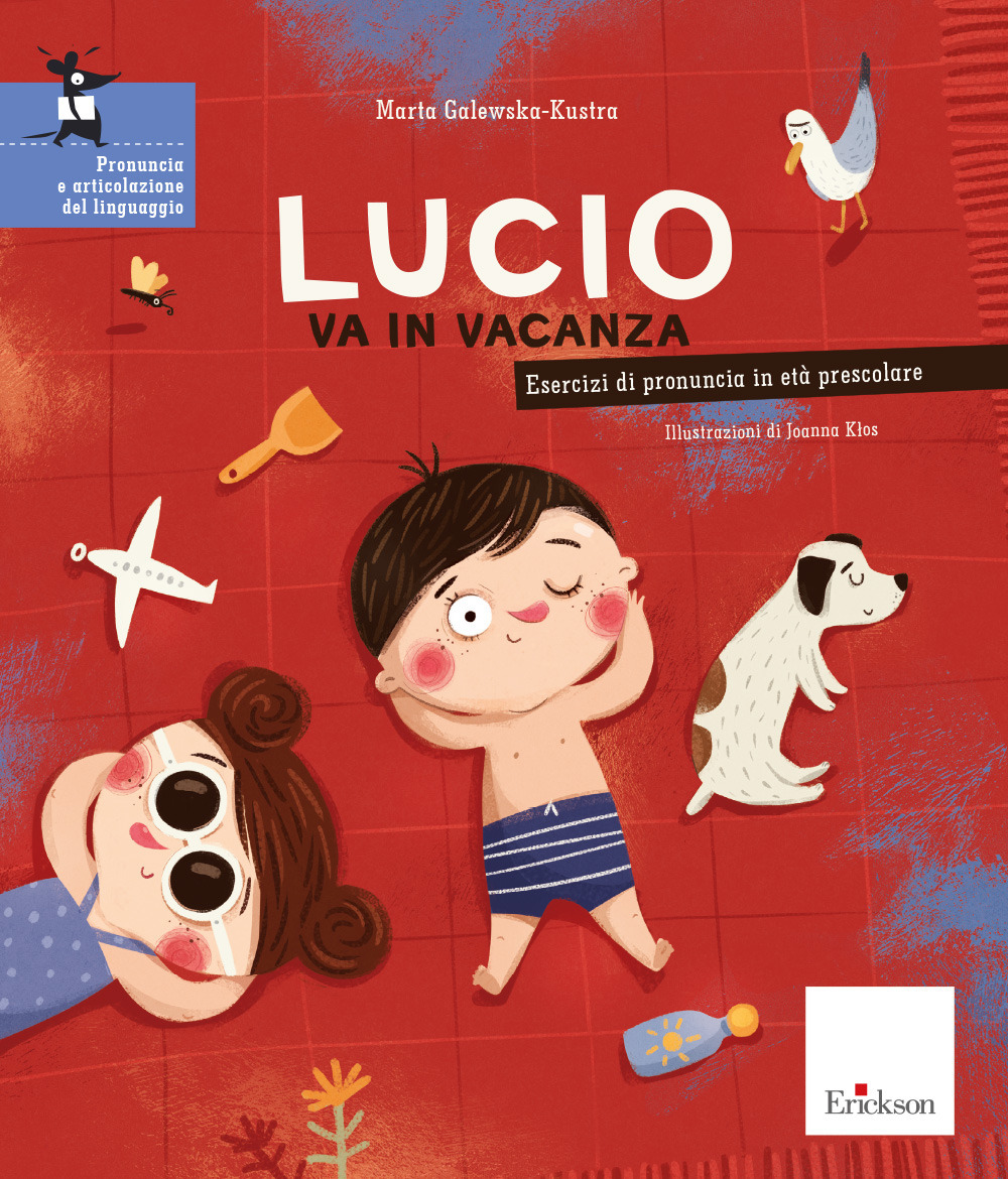 Lucio va in vacanza. Esercizi di pronuncia in età prescolare. Ediz. a colori