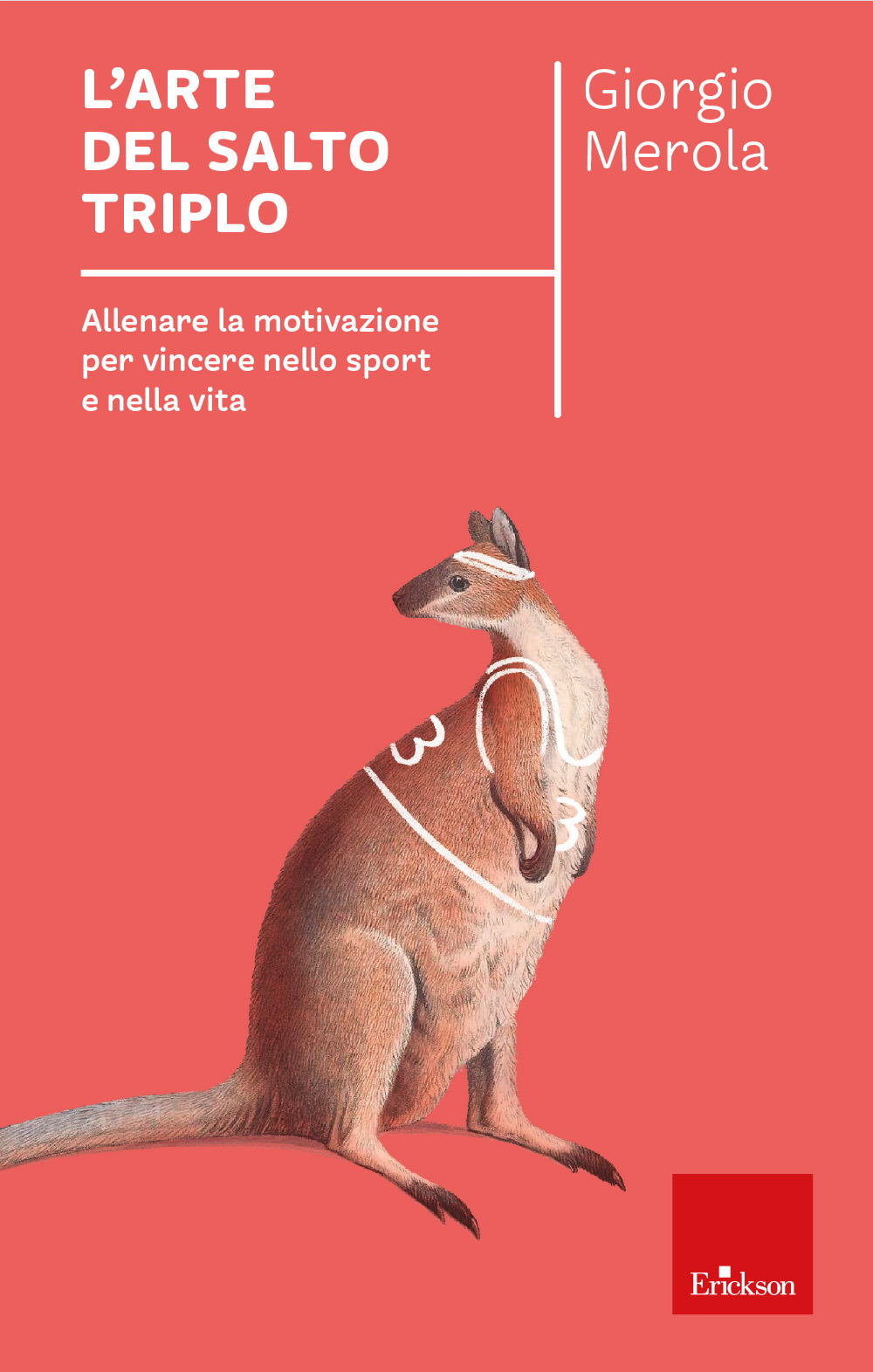 L'arte del salto triplo. Allenare la motivazione per vincere nello sport e nella vita