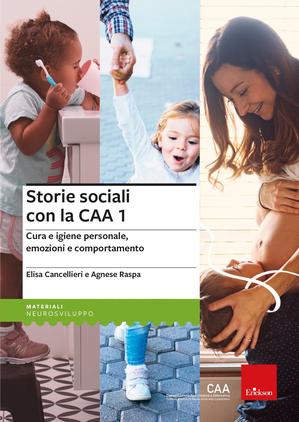 Storie sociali con la CAA. Vol. 1: Cura e igiene personale, emozioni e comportamento