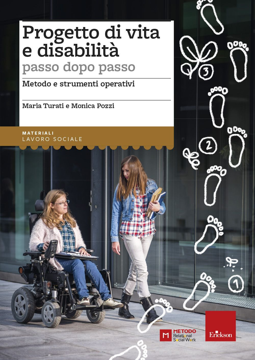 Progetto di vita e disabilità passo dopo passo. Metodo e strumenti operativi