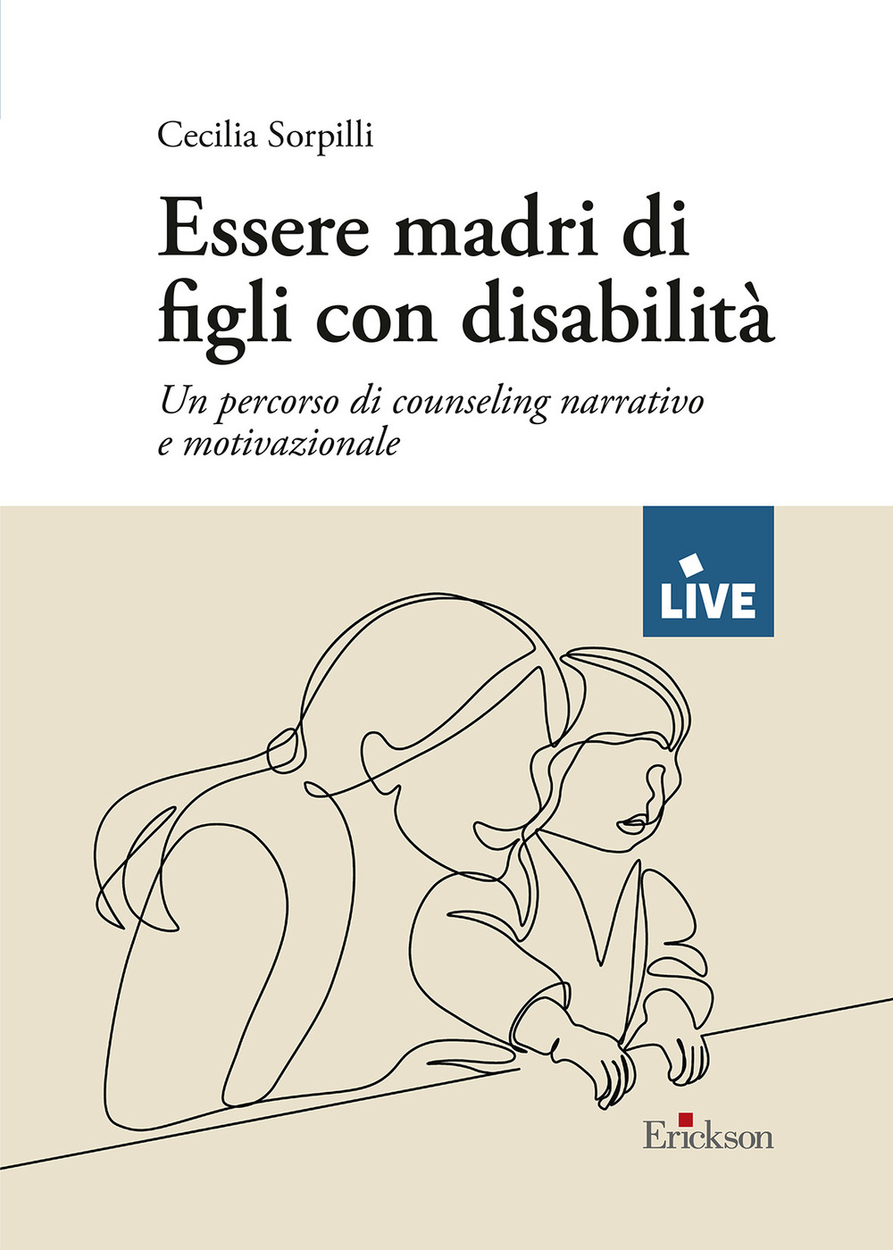 Essere madri di figli con disabilità. Un percorso di counseling narrativo e motivazionale