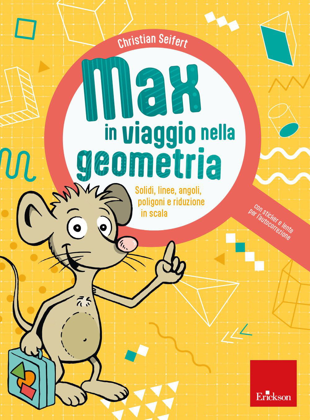 Max in viaggio nella geometria. Solidi, linee, angoli, poligoni e riduzione in scala