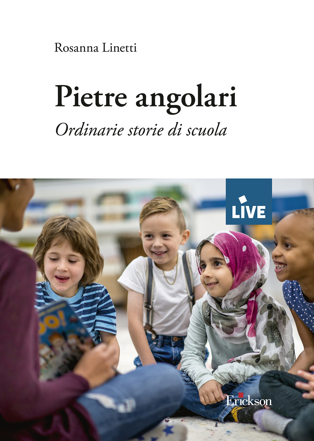 Pietre angolari. Ordinarie storie di scuola