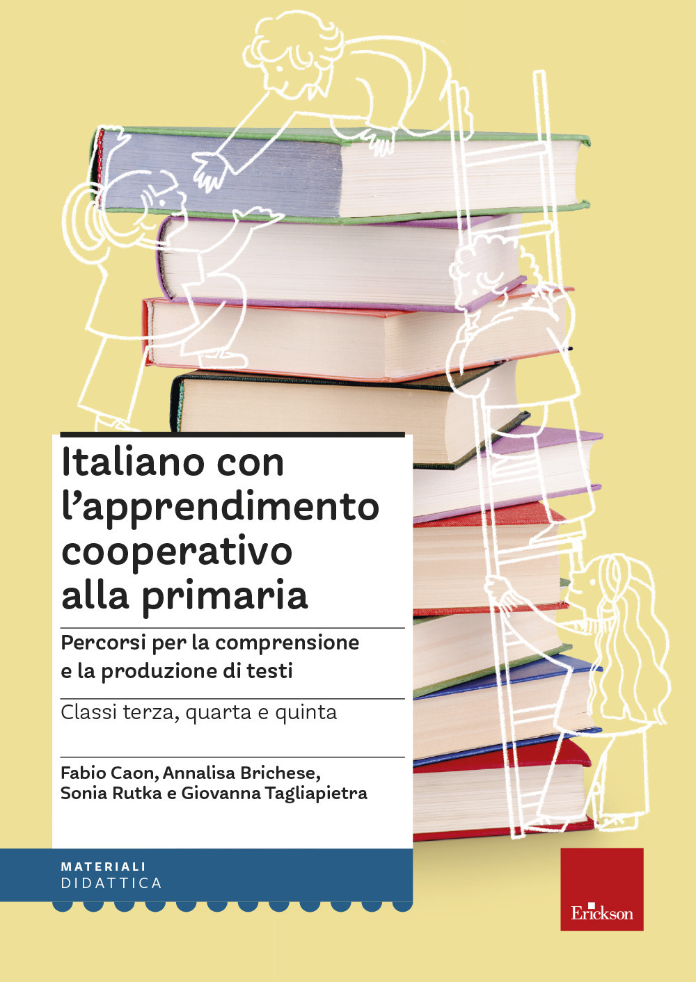 Italiano con l'apprendimento cooperativo alla primaria. Percorsi per la comprensione e la produzione di testi