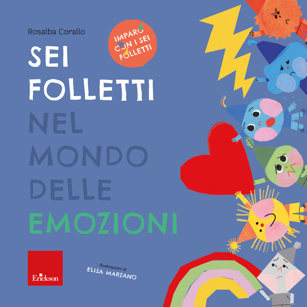 Sei folletti nel mondo delle emozioni. Ediz. a colori