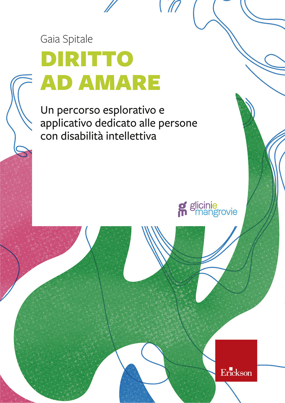 Diritto ad amare. Un percorso esplorativo e applicativo dedicato alle persone con disabilità intellettiva