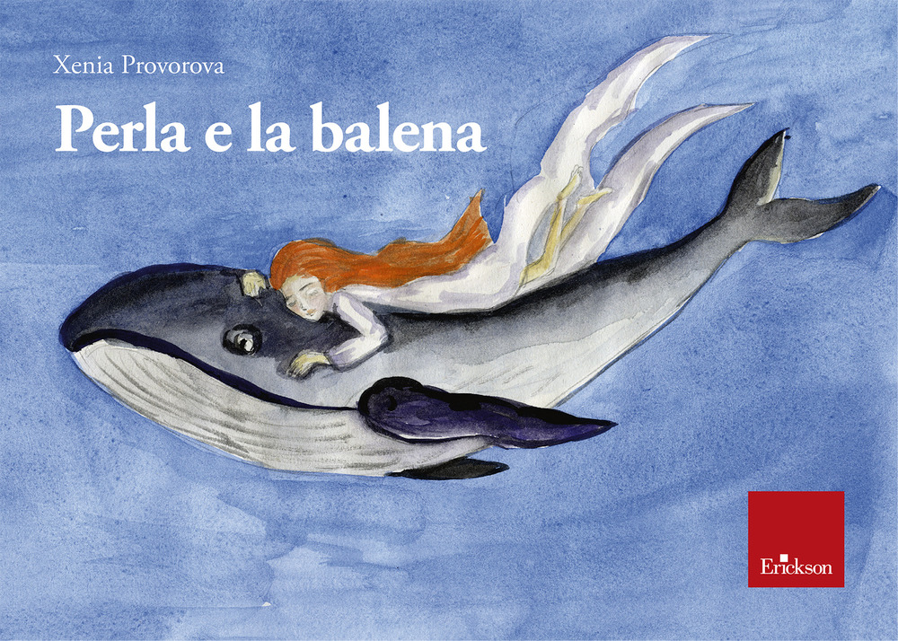 Perla e la balena. Ediz. illustrata