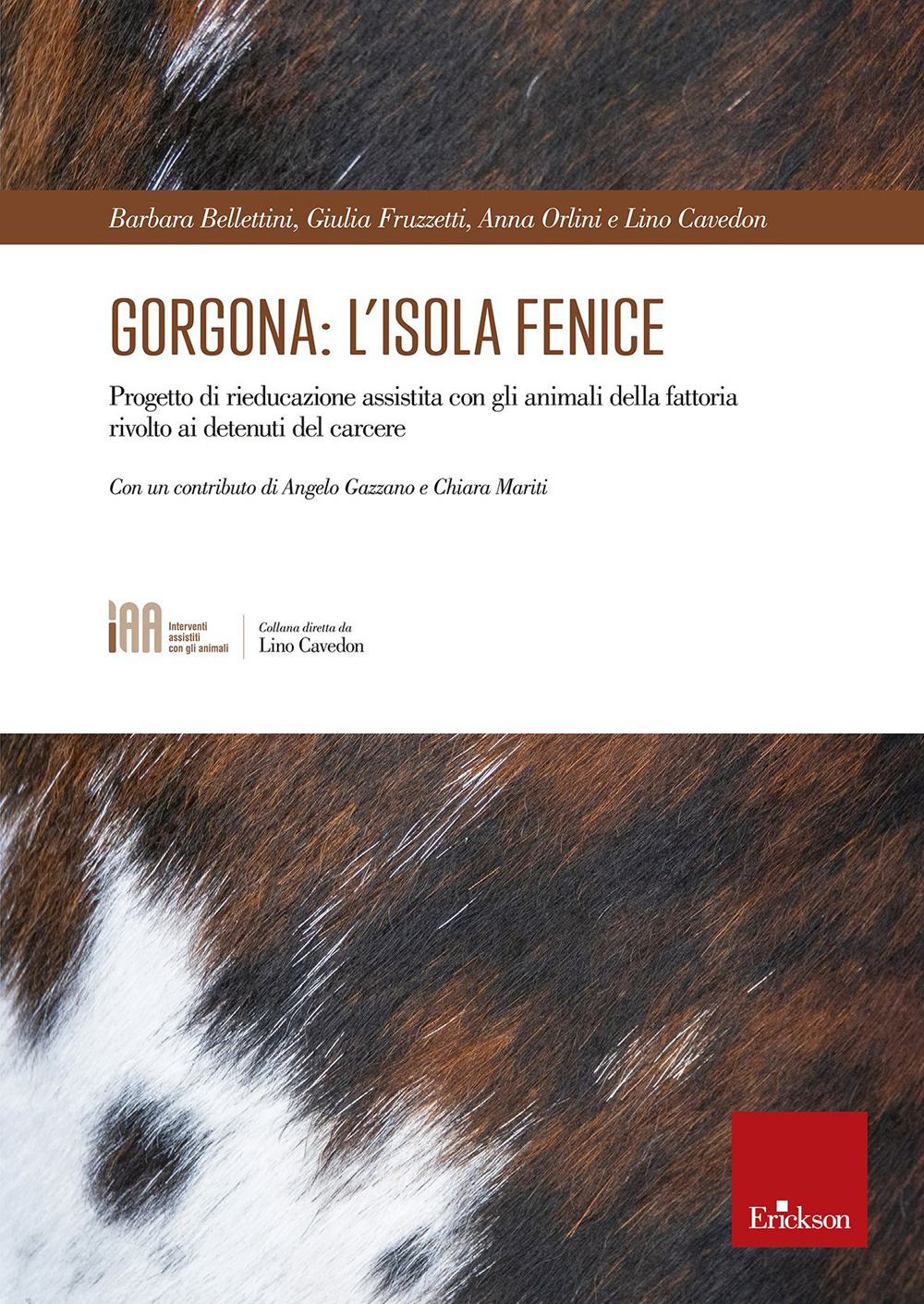 Gorgona: l'isola fenice. Progetto di rieducazione assistita con gli animali della fattoria rivolto ai detenuti del carcere