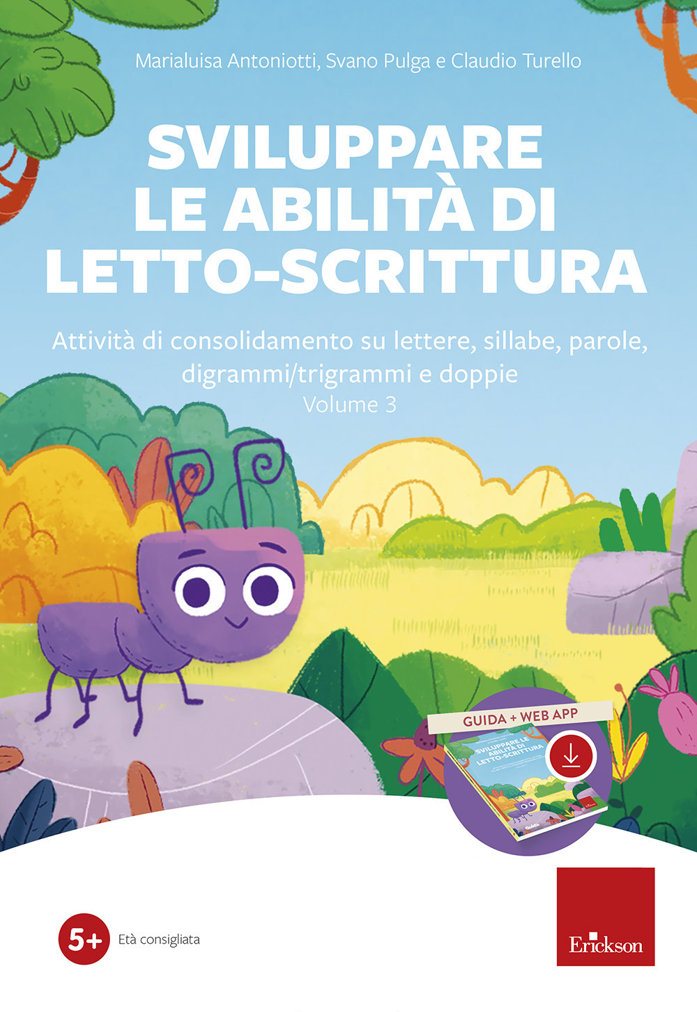 Sviluppare le abilità di letto-scrittura. Attività di consolidamento su lettere, sillabe, parole, digrammi/trigrammi e doppi. Nuova ediz. Con software. Vol. 3