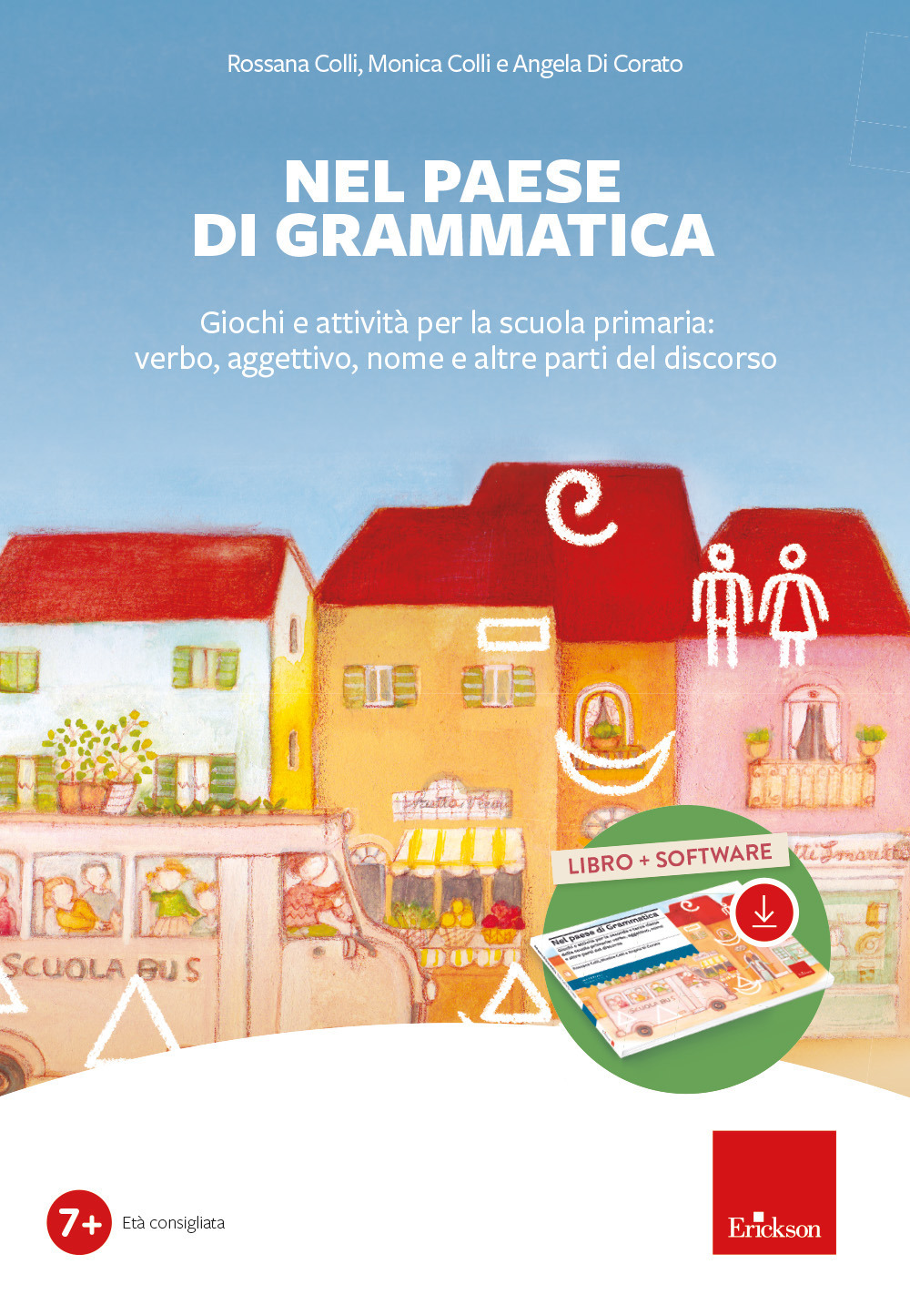 Nel paese di Grammatica. Giochi e attività per la scuola primaria: verbo, aggettivo, nome e altre parti del discorso. Con software