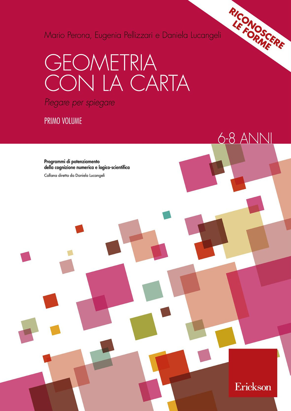 Geometria con la carta. Con espansione online. Vol. 1: Dalle 7 pieghe fondamentali alle figure geometriche