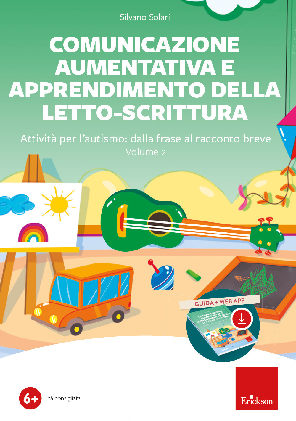 Comunicazione aumentativa e apprendimento della letto-scrittura. Con app. Vol. 2: Attività per l'autismo: dalla frase al racconto breve