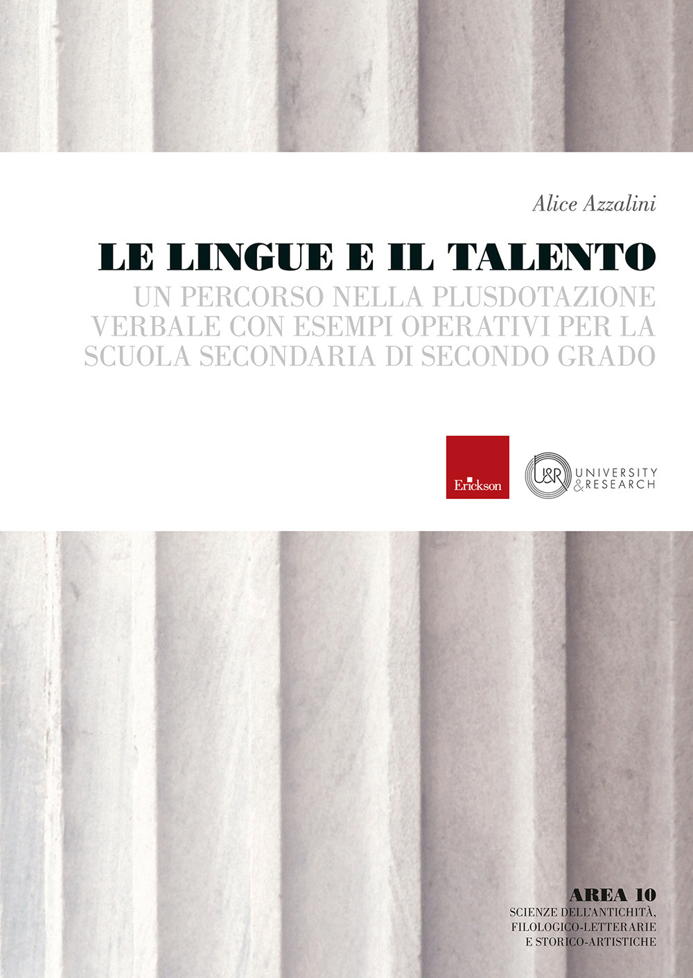 Le lingue e il talento. Un percorso nella plusdotazione verbale con esempi operativi per la scuola secondaria di secondo grado
